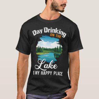 湖で飲む日は私の幸せ Tシャツ