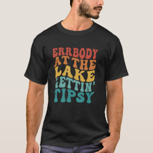 湖の誰もが酔ってレトロなグルービーLを取得する Tシャツ
