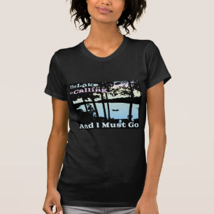 湖は呼んで、私は行かなければなりません Tシャツ