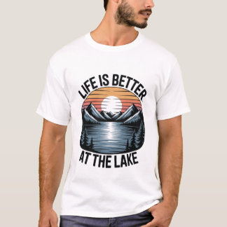 湖畔の暮らしは最高 インスピレーションあふれる自然 Tシャツ