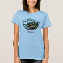 湖畔の暮らしは最高 Tシャツ