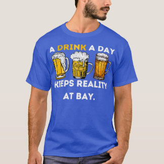 湾で一日保の現実を飲む Tシャツ