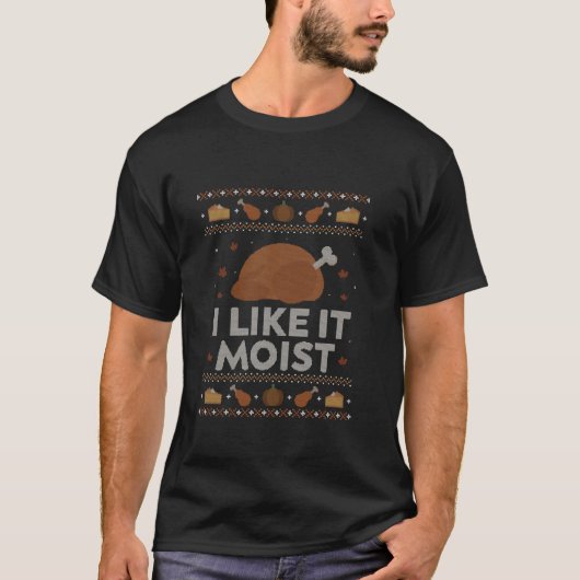 湿った醜い感謝祭おもしろいのセーター胡が好き Tシャツ (正面)