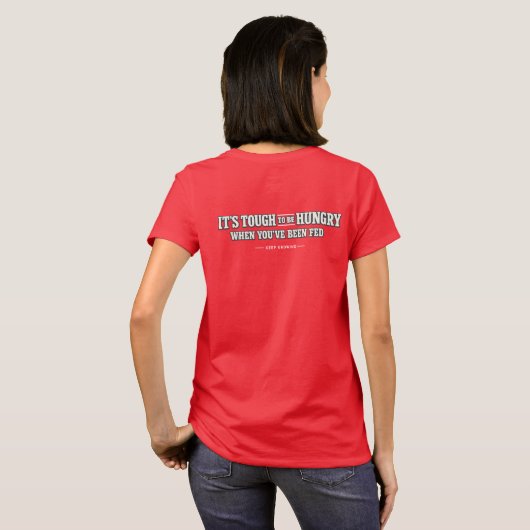 満たされた腹は空腹を忘れさせる – Tシャツ (裏面フル)