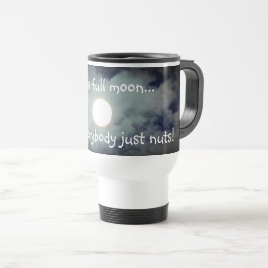 満月は誰もが狂っているおもしろい トラベルマグ (正面右)