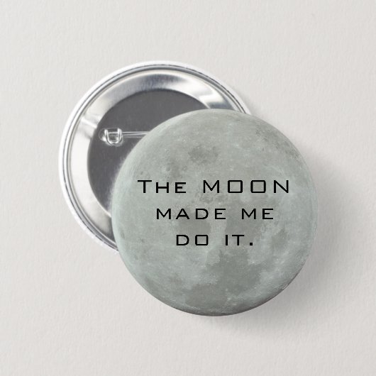 満月-月は私におもしろいな引用文それをさせます 缶バッジ (正面&裏面)