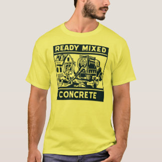 準備ができた混合されたコンクリート Tシャツ