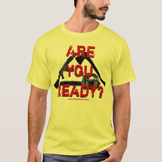 準備ができていますか。 ゾンビのTシャツ Tシャツ (正面)