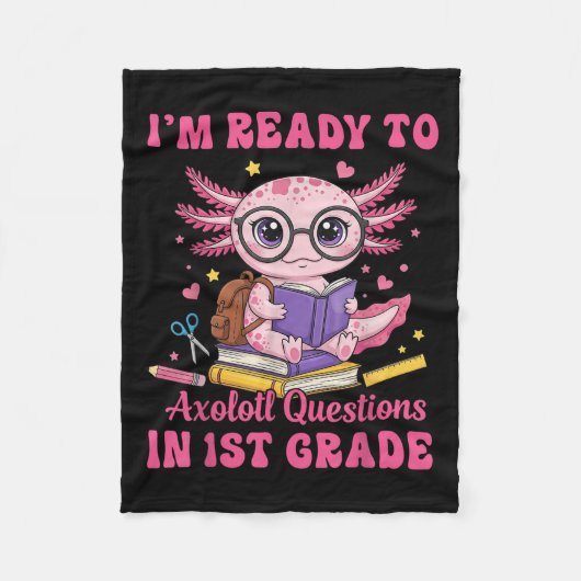 準備ができて1年生のAxolotl学校おもしろいの最初の日 フリースブランケット (正面)