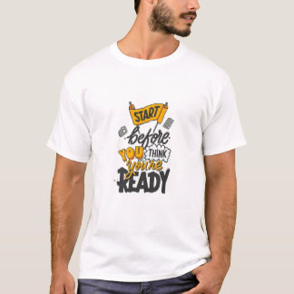 準備する前に始めよう Tシャツ