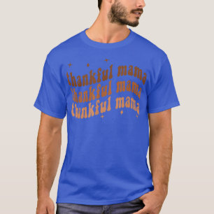 溝深い感謝ママ秋秋の感謝祭ママ Tシャツ