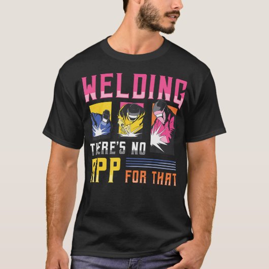 溶接にはアプリがない Tシャツ (正面)