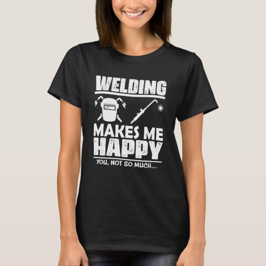 溶接は私を幸せにする、あなたはそれほどプルオーバーH Tシャツ (正面)