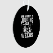 溶接を静かに判断する |ウェルダーおもしろいギフト オーナメント (正面)