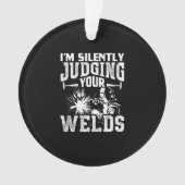 溶接を静かに判断する |ウェルダーおもしろいギフト オーナメント (正面)