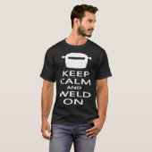 溶接保溶接機TシおもしろいャツのCalmとWeld Tシャツ (正面フル)