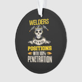 溶接家がそれをあらゆる位置でやる オーナメント (正面)