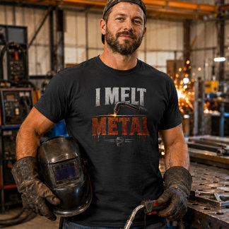 溶接工のTシャツ メタルを溶かす I Melt Metal 面白い 溶接ワーカー ギフト Tシャツ