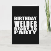 溶接工: パーティを楽しむこと準備ができた誕生日の溶接工 カード (正面)