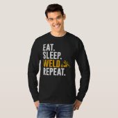 溶接工 食べる 寝る 溶接する 反復 Tシャツ (正面フル)