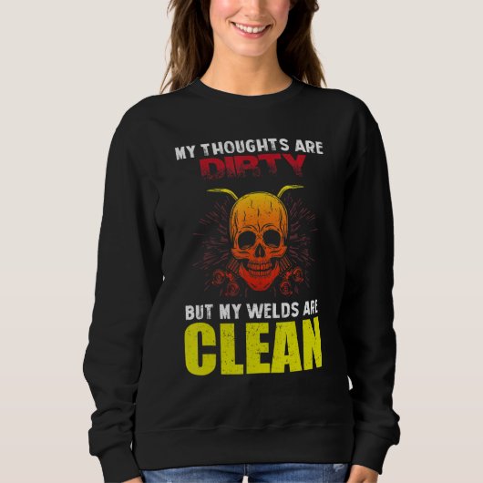 溶接機の溶接ことわざ溶接がクリーン スウェットシャツ (正面)