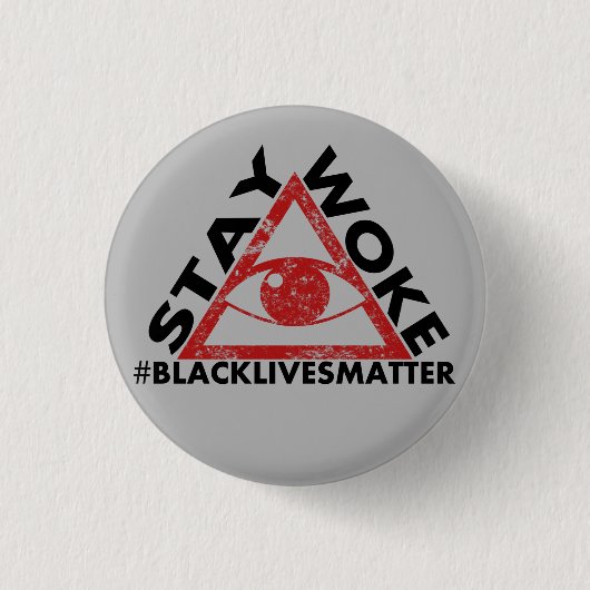 滞在は動揺してな#blacklivesmatterの抗議を目覚めさせました 缶バッジ (正面)