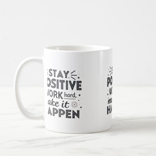 滞在前向き、作業懸命、実現させる – モチベーション コーヒーマグカップ (左)
