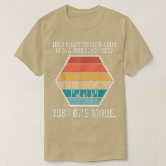 漁師が魚釣りを必要とする釣り竿の数 Tシャツ (デザイン正面)