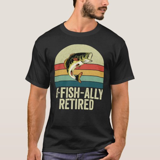 漁師の引退にぴったり！O-Fish-Ally退職 Tシャツ (正面)