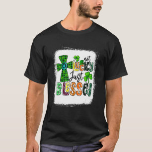 漂白されていないラッキー賛美ジャストパトリックの日C Tシャツ
