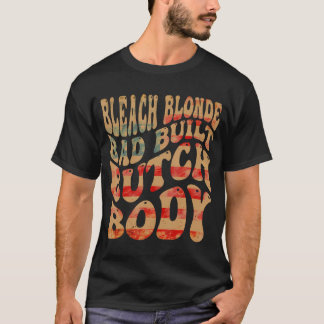 漂白ブロンドバートビルトブッチ体ミーム Tシャツ