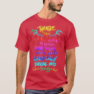演劇おたくおもしろいミュージカル劇場ギフトfor Thep Tシャツ
