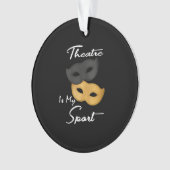 演劇は僕の趣味だ |劇場愛好家の贈り物 オーナメント (正面)