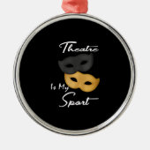 演劇は僕の趣味だ |劇場愛好家の贈り物 メタルオーナメント (正面)