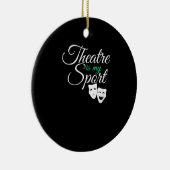 演劇は私のスポーツTeeミュージカル劇場俳優である セラミックオーナメント (右)