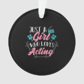 演技を愛する女の子だけかわいい俳優を女性に オーナメント (正面)