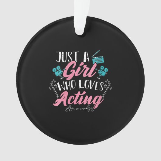 演技を愛する女の子だけかわいい俳優を女性に オーナメント (正面)