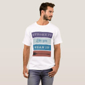 漕ぎ：それはあなたがそう言うように打つ Tシャツ (正面フル)