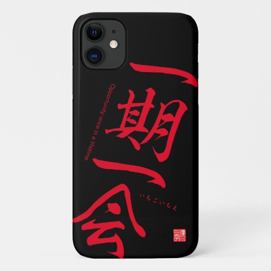 漢字 – Opportunity once in a lifetime - Case-Mate iPhoneケース (裏面)