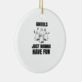 漫画の歌 – "Ghouls Just Wanna Haveおもしろい" セラミックオーナメント (右)
