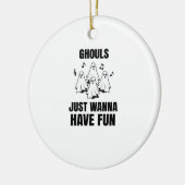 漫画の歌 – "Ghouls Just Wanna Haveおもしろい" セラミックオーナメント (左)