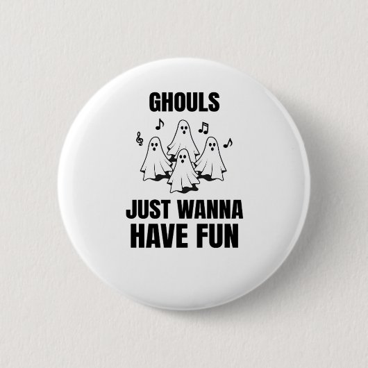 漫画の歌 – "Ghouls Just Wanna Haveおもしろい" 缶バッジ (正面)