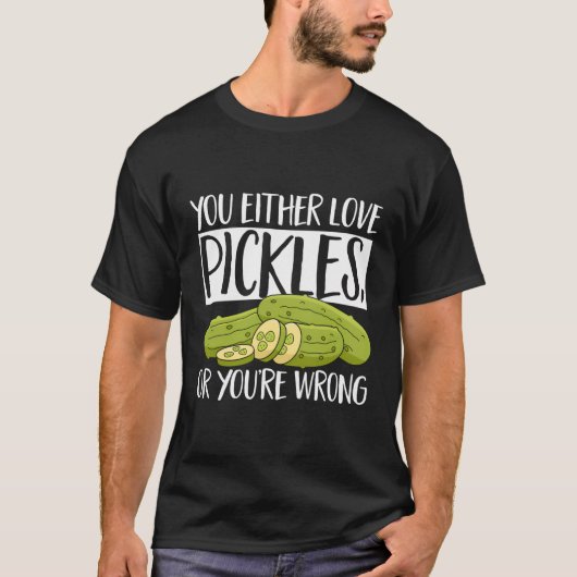 漬物が好きかあなたは悪いかの食べ物おもしろい Tシャツ (正面)