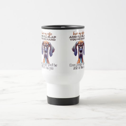 激しい犬のコーヒーマグおもしろい- "Touchマイコーヒー" De トラベルマグ (中央)