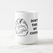 激怒の人は私のコーヒーを取りません コーヒーマグカップ (中央)