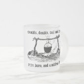 火の焼跡の大がまの泡シェークスピアの引用文 フロストグラスマグカップ (正面右)