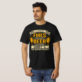 "火をおこしてビールを消す" Tシャツ