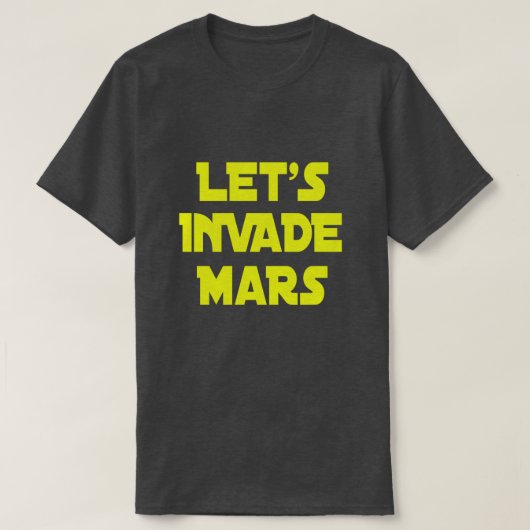 火星に侵略しよう Tシャツ (デザイン正面)