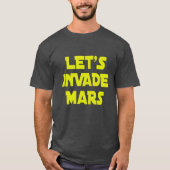 火星に侵略しよう Tシャツ (正面)