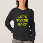 火星に侵略しよう Tシャツ (正面)